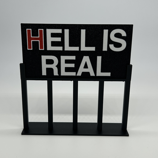 Hell is Real sign replica