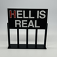 Hell is Real sign replica - 513shirts.com